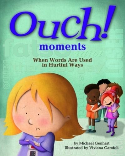 Ouch Moments: When Words Are Used in Hurtful Ways