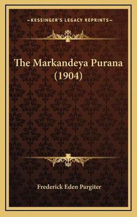 Cover image for The Markandeya Purana (1904)