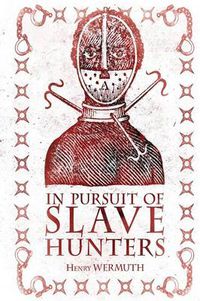 Cover image for In Pursuit of Slave Hunters