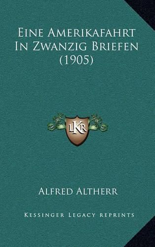Cover image for Eine Amerikafahrt in Zwanzig Briefen (1905)