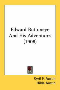 Cover image for Edward Buttoneye and His Adventures (1908)