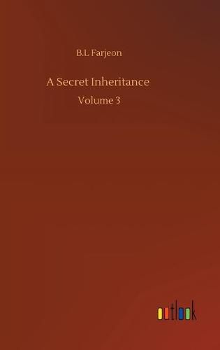 Cover image for A Secret Inheritance: Volume 3