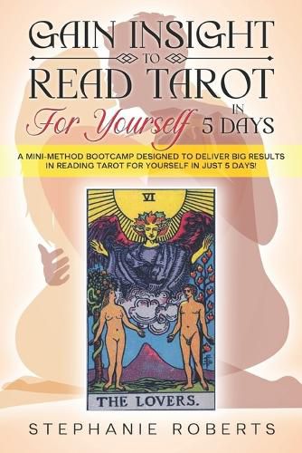 Cover image for Gain Insight to Read Tarot for Yourself in 5 Days