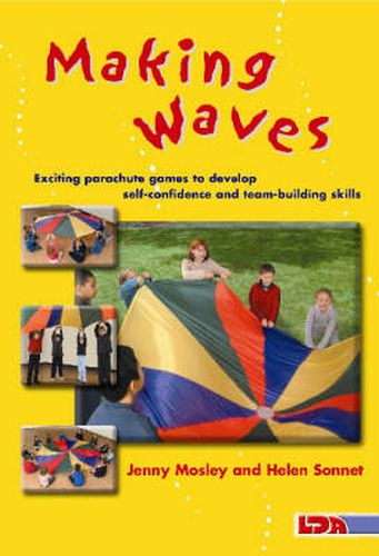 Making Waves: Exciting Parachute Games to Develop Self-confidence and Team-building Skills