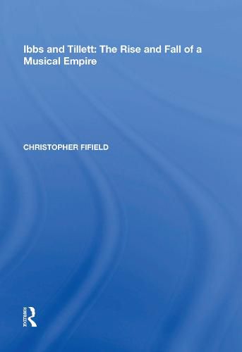 Cover image for Ibbs and Tillett: The Rise and Fall of a Musical Empire