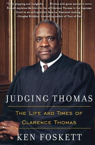 Judging Thomas: The Life and Times of Clarence Thomas