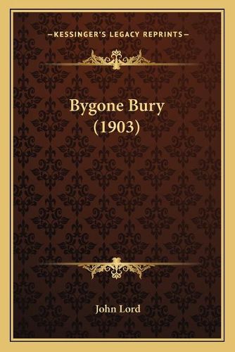 Cover image for Bygone Bury (1903)