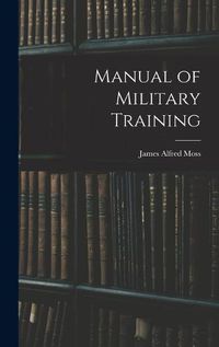 Cover image for Manual of Military Training