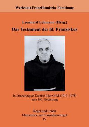 Cover image for Das Testament des hl. Franziskus: In Erinnerung an Kajetan Esser OFM (1913-1978) zum 100. Geburtstag