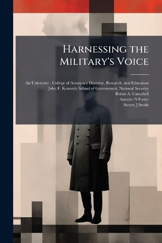 Cover image for Harnessing the Military's Voice