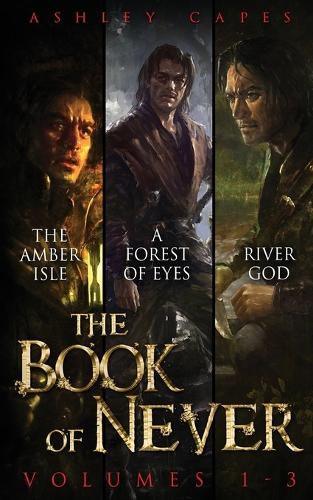 The Book of Never: Volumes 1-3