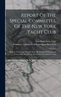 Cover image for Report Of The Special Committee Of The New York Yacht Club