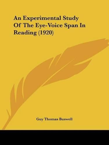 An Experimental Study of the Eye-Voice Span in Reading (1920)