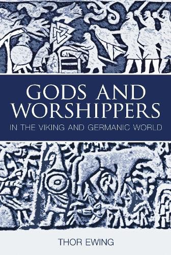 Cover image for Gods and Worshippers in the Viking and Germanic World