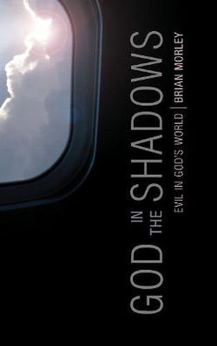 Cover image for God in the Shadows: Evil in God's World