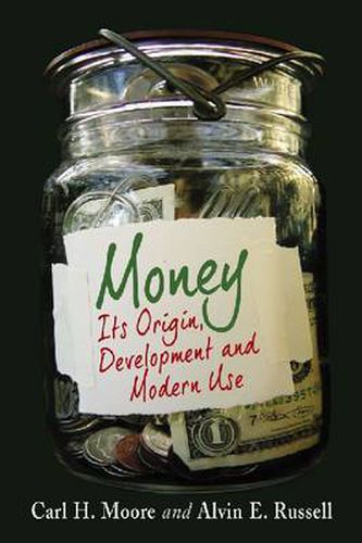 Cover image for Money: Its Origin, Development and Modern Use