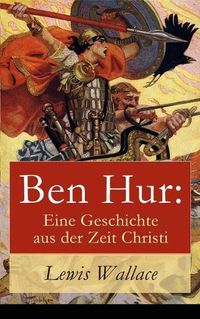 Cover image for Ben Hur: Eine Geschichte aus der Zeit Christi