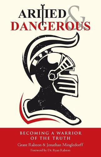 Cover image for Armed & Dangerous: Becoming a Warrior of the Truth