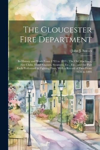 Cover image for The Gloucester Fire Department