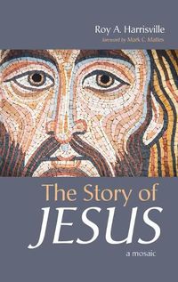 Cover image for The Story of Jesus: A Mosaic