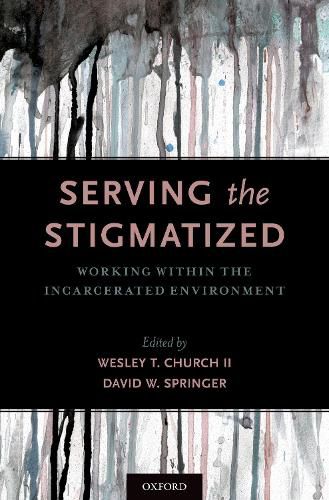 Serving the Stigmatized: Working within the Incarcerated Environment