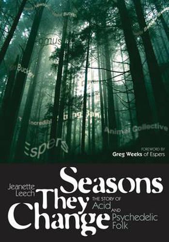 Cover image for Seasons They Change: The Story of Acid and Psychedelic Folk