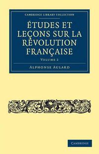 Cover image for Etudes et lecons sur la Revolution Francaise