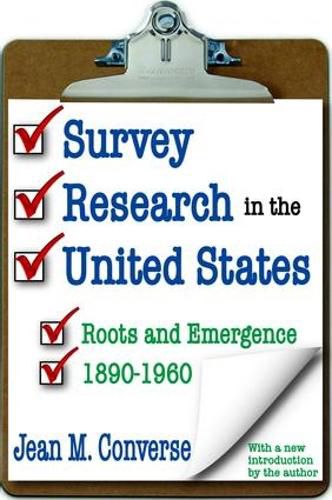 Cover image for Survey Research in the United States: Roots and Emergence 1890-1960