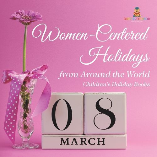 Cover image for Women-Centered Holidays from Around the World Children's Holiday Books