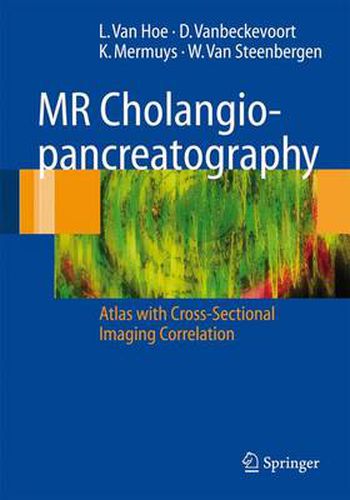 Cover image for MR Cholangiopancreatography: Atlas with Cross-Sectional Imaging Correlation