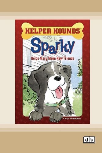 Sparky Helps Mary Make New Friends [Dyslexic Edition]