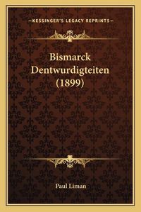 Cover image for Bismarck Dentwurdigteiten (1899)