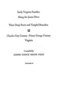 Cover image for Early Virginia Families Along the James River. Volume II
