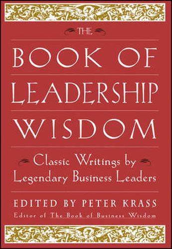 Cover image for The Book of Leadership Wisdom: Classic Writings by Legendary Business Leaders