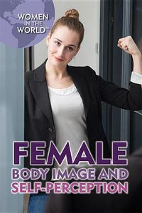 Cover image for Female Body Image and Self-Perception