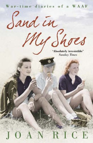 Cover image for Sand In My Shoes: Coming of Age in the Second World War: a WAAF's Diary