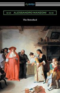 Cover image for The Betrothed: (I Promessi Sposi)