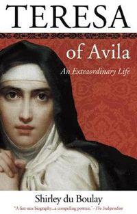 Cover image for Teresa of Avila: An Extraordinary Life