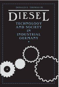 Cover image for Diesel: Technology and Society in Industrial Germany