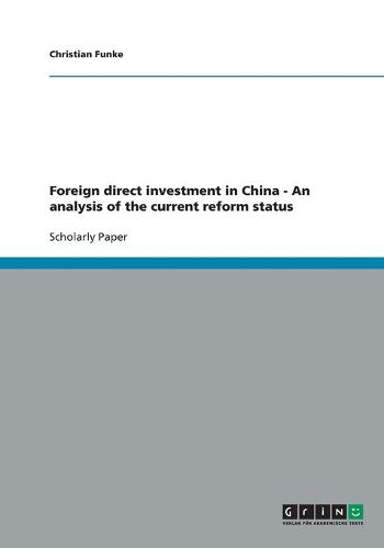 Cover image for Foreign Direct Investment in China - An Analysis of the Current Reform Status