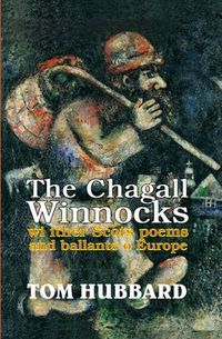 Cover image for The Chagall Winnocks: With Other Scots Poems and Ballads of Europe