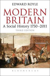 Cover image for Modern Britain Third Edition: A Social History 1750-2011