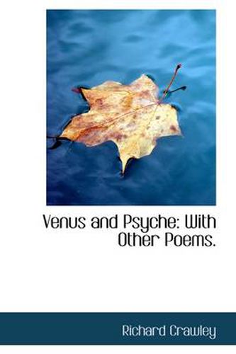 Venus and Psyche: With Other Poems.