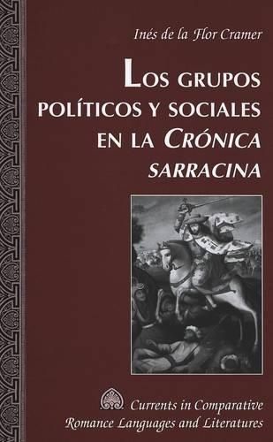 Cover image for Los Grupos Politicos y Sociales en la Cronica Sarracina