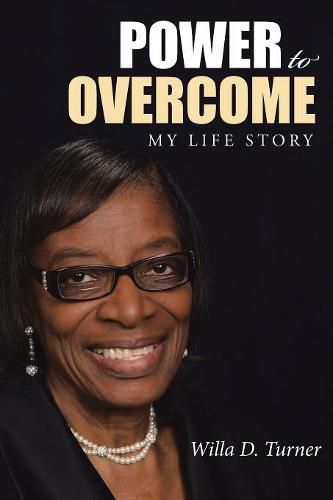 Cover image for Power to Overcome: My Life Story