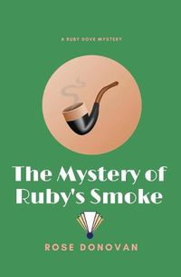 Cover image for The Mystery of Ruby's Smoke (Large Print)