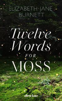 Cover image for Twelve Words for Moss