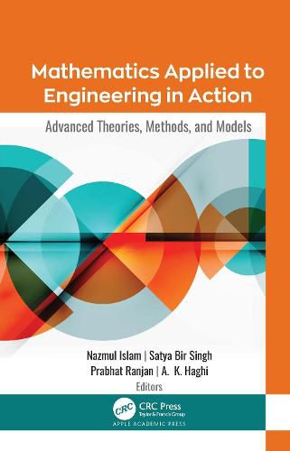 Cover image for Mathematics Applied to Engineering in Action: Advanced Theories, Methods, and Models