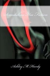 Cover image for Scandalous Hoe Fiction