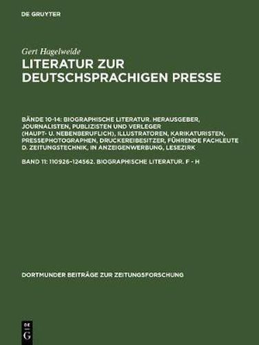 Literatur zur deutschsprachigen Presse, Band 11, 110926-124562. Biographische Literatur. F - H